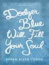 Cover image for Dodger Blue Will Fill Your Soul